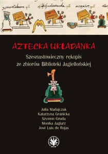 Obrazek Aztecka układanka Szesnastowieczny rękopis ze zbiorów Biblioteki Jagiellońskiej