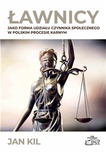 Picture of Ławnicy jako forma udziału czynnika społecznego w polskim procesie karnym
