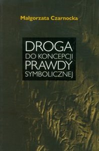 Obrazek Droga do koncepcji prawdy symbolicznej