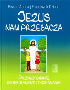 Obrazek Jezus nam przebacza Przygotowanie do sakramentu pojednania