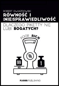 Obrazek Równość i niesprawiedliwość Dlaczego Piketty nie lubi bogatych?