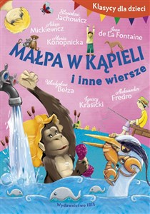 Picture of Klasycy dla dzieci Małpa w kąpieli i inne wiersze