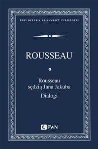 Obrazek Rousseau sędzią Jana Jakuba Dialogi