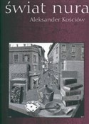 Polska książka : Świat nura... - Aleksander Kościów