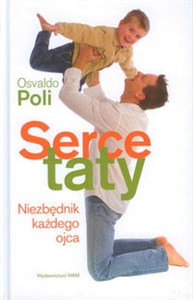 Picture of Serce taty Niezbędnik każdego ojca