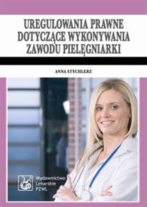 Picture of Uregulowania prawne dotyczące wykonywania zawodu pielęgniarki