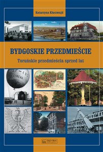 Picture of Bydgoskie Przedmieście Toruńskie przedmieścia sprzed lat