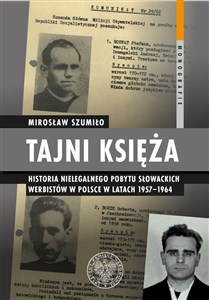 Picture of Tajni księża Historia nielegalnego pobytu słowackich werbistów w Polsce w latach 1957-1964