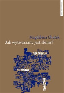 Picture of Jak wytwarzany jest slums? Studium przypadku mieszkańców Kibery i Korogocho w Nairobi