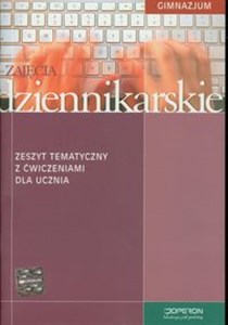 Picture of Zajęcia dziennikarskie Zeszyt tematyczny z ćwiczeniami dla ucznia Gimnazjum
