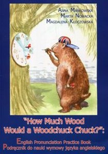 Picture of How Much Wood Would a Woodchuck Chuck + CD Podręcznik do nauki wymowy języka angielskiego