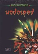 Wodospad - Maciej Kuczyński -  foreign books in polish 