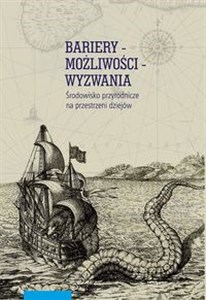 Picture of Bariery możliwości wyzwania Środowisko przyrodnicze na przestrzeni dziejów