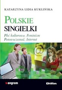 Obrazek Polskie singielki Płeć kulturtowa. Feminizm. Ponowoczesność. Internet