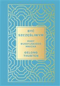 polish book : Być szczęś... - Gelong Thubten