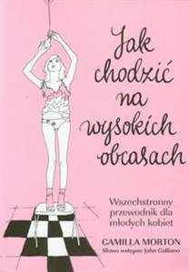 Picture of Jak chodzić na wysokich obcasach Wszechstronny przewodnik dla młodych kobiet
