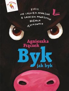 Picture of Byk jak byk Rzecz nie całkiem poważna o całkiem poważnych błędach językowych