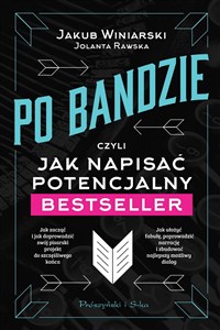 Obrazek Po bandzie czyli jak napisać potencjalny bestseller