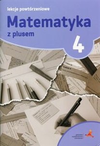 Picture of Matematyka z plusem 4 Lekcje powtórzeniowe Szkoła podstawowa
