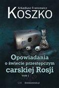 Opowiadani... - Arkadiusz Francewicz Koszko -  books from Poland
