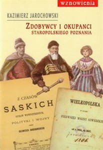 Picture of Zdobywcy i okupanci staropolskiego Poznania