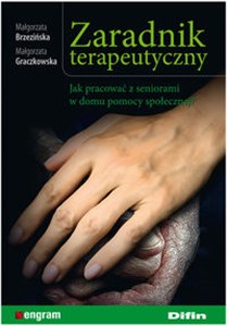 Obrazek Zaradnik terapeutyczny Jak pracować z seniorami w domu pomocy społecznej?