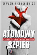 Książka : Atomowy sz... - Sławomir Cenckiewicz
