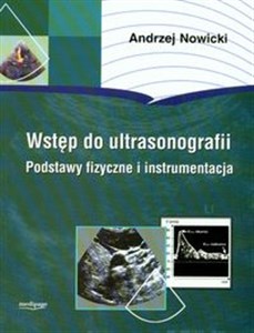Obrazek Wstęp do ultrasonografii. Podstawy fizyczne i instrumentacja