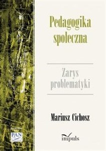 Picture of Pedagogika społeczna Zarys problematyki