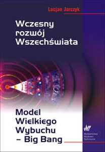 Obrazek Wczesny rozwój Wszechświata Model Wielkiego Wybuchu – Big Bang