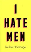 I Hate Man... - Pauline Harmange -  books from Poland
