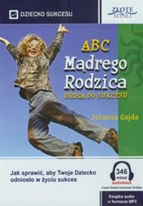 Picture of [Audiobook] ABC Mądrego Rodzica: Droga do Sukcesu Jak sprawić, aby Twoje dziecko odniosło w życiu sukces