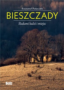 Picture of Bieszczady Śladami ludzi i miejsc
