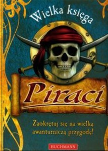Picture of Piraci wielka księga Zaokrętuj się na wielką awanturniczą przygodę!