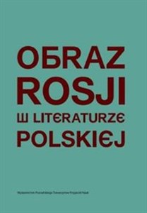 Picture of Obraz Rosji w literaturze polskiej