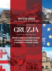 Obrazek Gruzja. Zrozumieć krainę, gdzie urodził się Stalin, przenikają się prawosławie i islam, a z głośników lecą przeboje Filipinek
