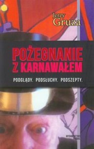Picture of Pożegnanie z karnawałem Podglądy, podsłuchy, podszepty.
