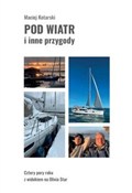 Polska książka : Pod wiatr ... - Kotarski Maciej