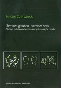 Picture of Semioza gatunku semioza stylu Studium nad chorwacką i serbską syntezą dziejów narodu
