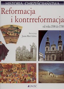 Picture of Historia chrześcijaństwa Reformacja i kontrreformacja od roku 1500 do 1700