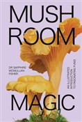 Zobacz : Mushroom M... - Sapphire McMullan-Fisher, Marta Zafra