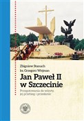 polish book : Jan Paweł ... - Zbigniew Stanuch, Grzegorz Wejman