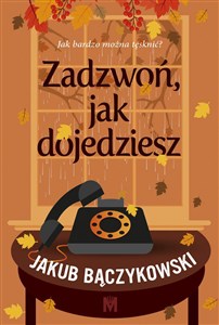 Picture of Zadzwoń, jak dojedziesz