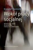Polska książka : Wokół prac... - Krzysztof Frysztacki