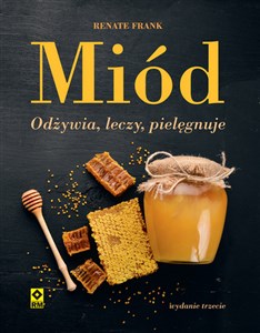 Picture of Miód Odżywia, leczy, pielęgnuje