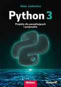Polska książka : Python 3. ... - Adam Jurkiewicz