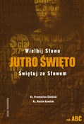 Jutro świę... - ks. Przemysław Śliwiński, ks. Marcin Kowalski -  books in polish 
