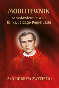 Obrazek Modlitewnik za wstawiennictwem bł. ks. Jerzego Popiełuszki