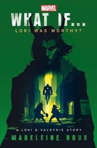 Obrazek What If. . . Loki Was Worthy?