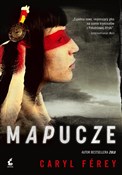 Mapucze - Caryl Ferey -  foreign books in polish 